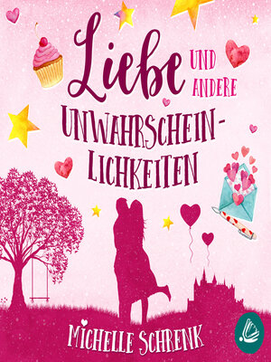 cover image of Liebe und andere Unwahrscheinlichkeiten